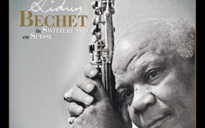 « Sidney Bechet en Suisse », le coffret